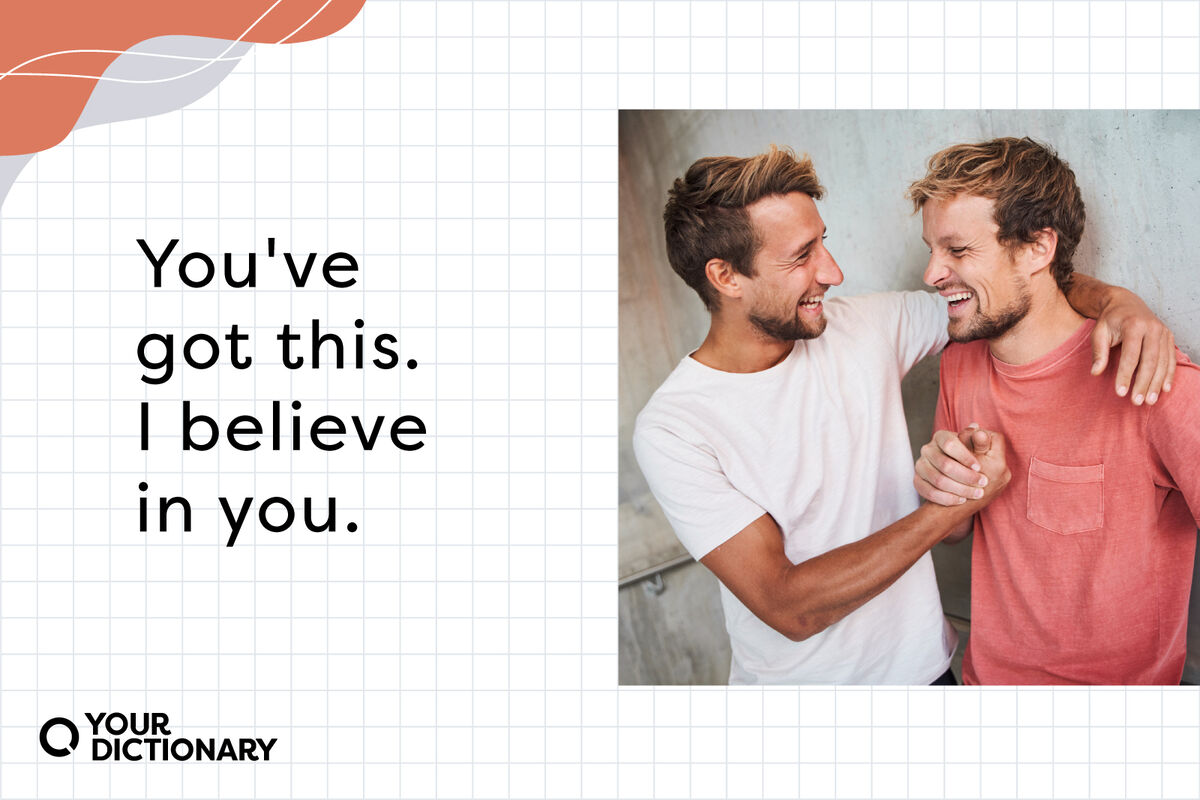 "You've got this. I believe in you." quote from the article